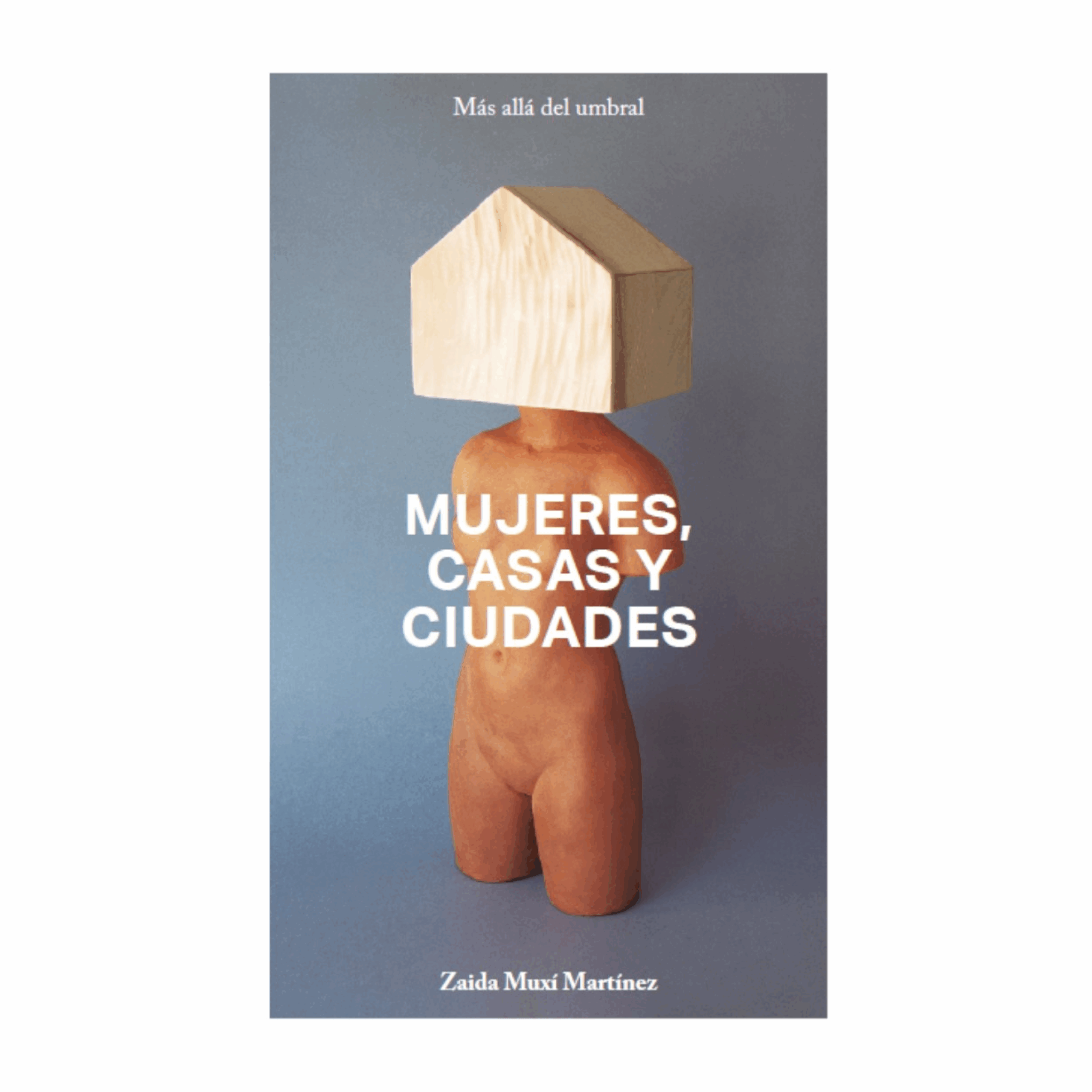 Mujeres, casas y ciudades